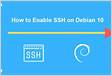 How to Enable SSH on Debian 9 or 10
